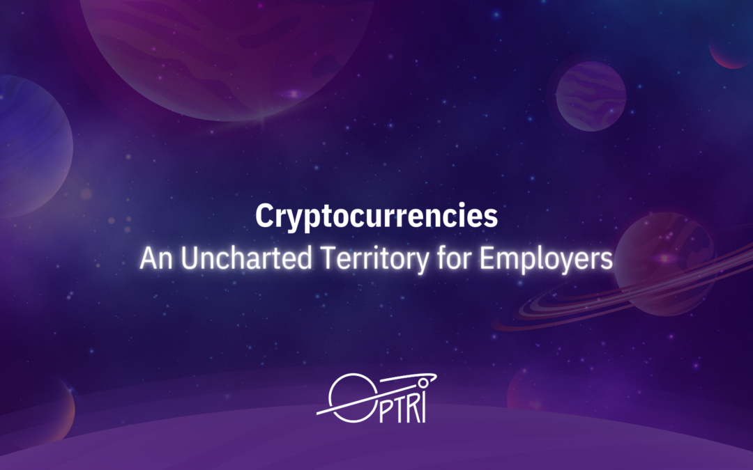 Cryptocurrencies – An Uncharted Territory for Employers