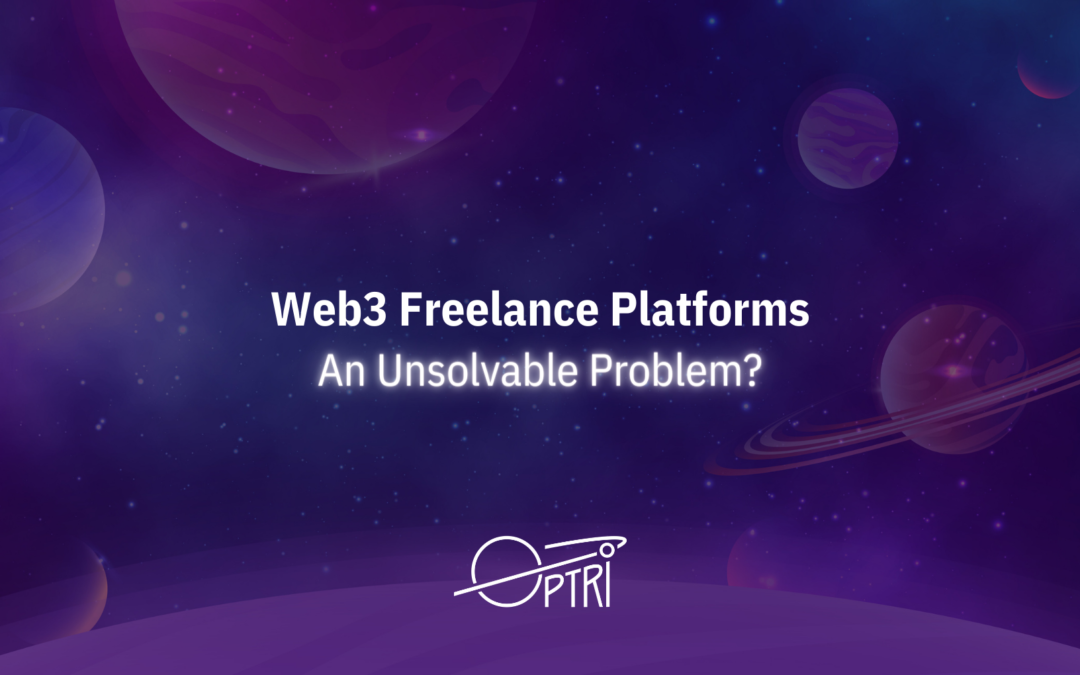 Web3 Freelance Platforms. An Unsolvable Problem?