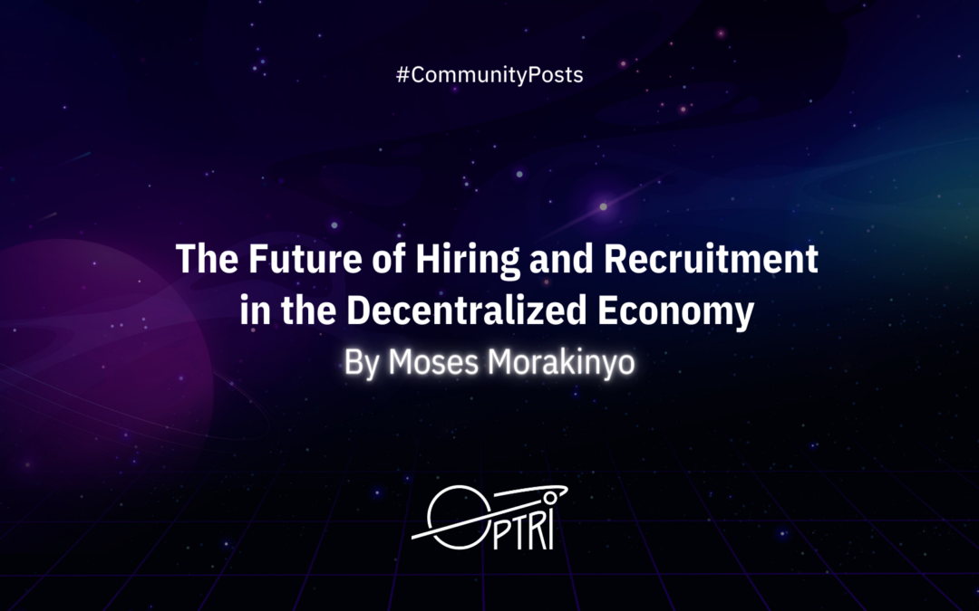 Point of View 4: The Future of Hiring and Recruitment in the Decentralized Economy